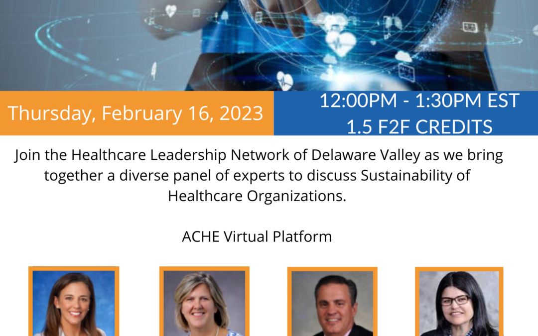 Join Us For 2023 Virtual Face-to-Face Credit Program: Sustainability of Healthcare Organizations: A Plan of Action